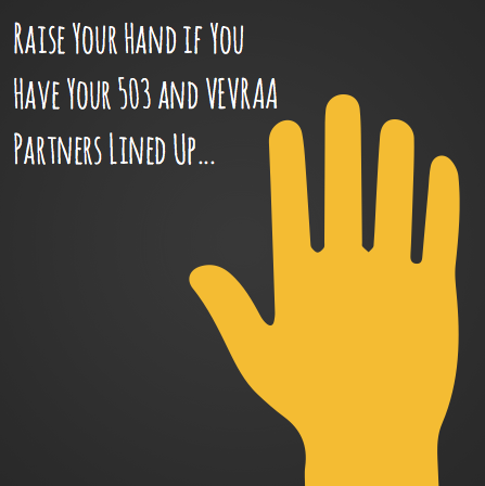 Raise Your Hand if You Have Your 503 and VEVRAA Partners Lined Up…Liar!!