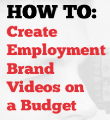 HOW TO: Create Employment Brand Videos on a Budget
