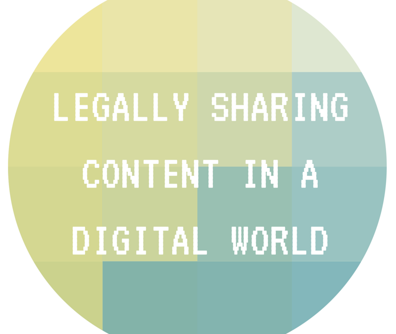Legally Sharing Content in a Digital World