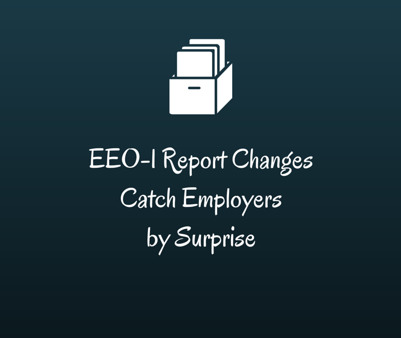 EEO-1 Report Changes Catch Employers by Surprise!