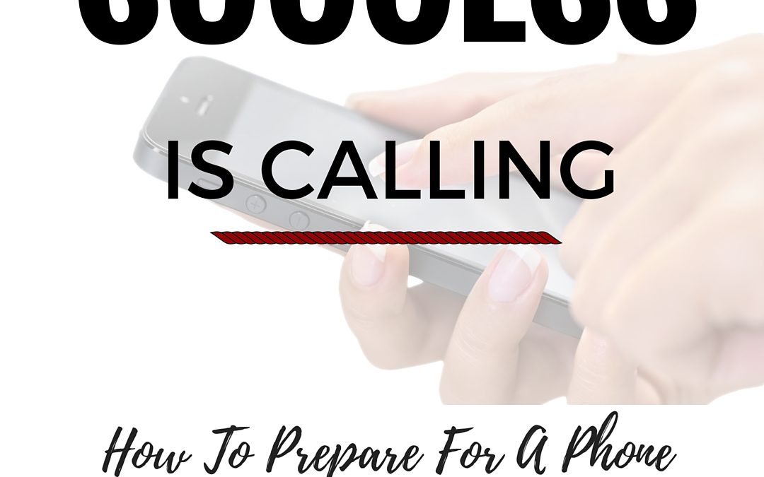 Success Is Calling | How To Prepare For A Phone Interview