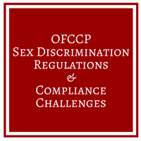 Updates to OFCCP Sex Discrimination Regulations Present Some Compliance Conundrums