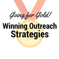 Going for Gold | Winning Outreach Strategies