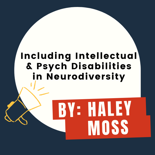 Including Intellectual & Psych Disabilities in Neurodiversity