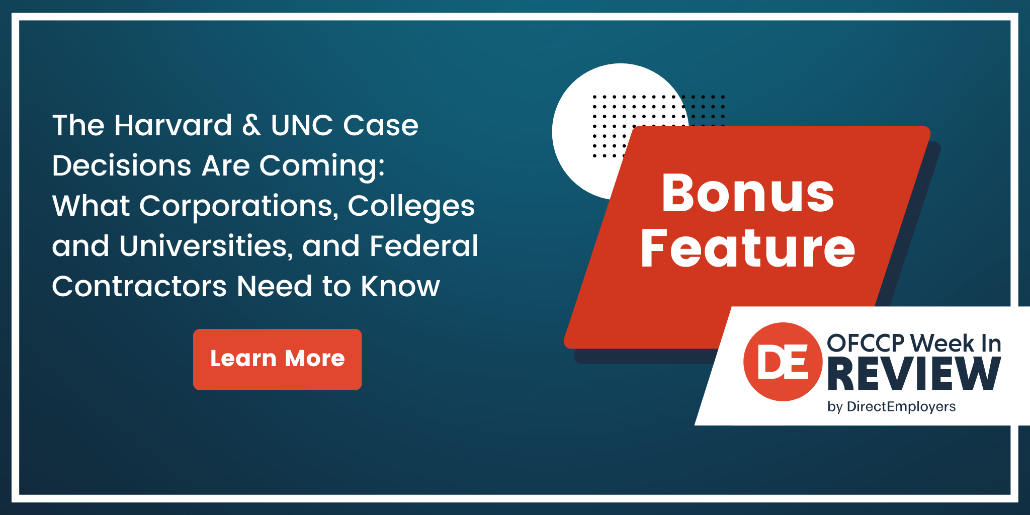 OFCCP Week In Review Bonus Feature | The Harvard and UNC Case Decisions Are Coming: What Corporations, Colleges and Universities, and Federal Contractors Need to Know