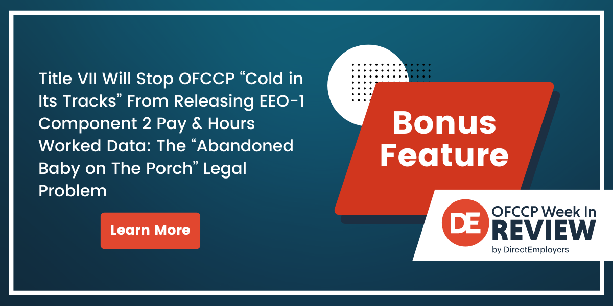OFCCP Week In Review Bonus Post | Title VII Will Stop OFCCP “Cold in Its Tracks” From Releasing EEO-1 Component 2 Pay and Hours Worked Data: The “Abandoned Baby on The Porch” Legal Problem