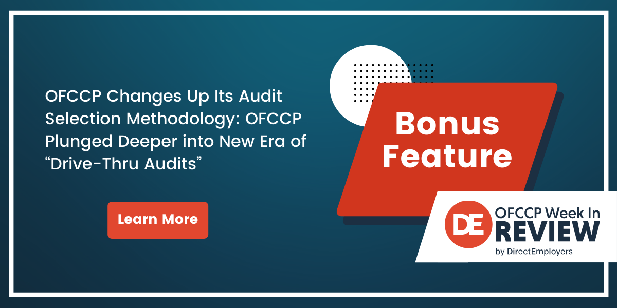 DirectEmployers OFCCP Week In Review Bonus Blog Post | OFCCP Changes Up Its Audit Selection Methodology: OFCCP Plunged Deeper into New Era of “Drive-Thru Audits”