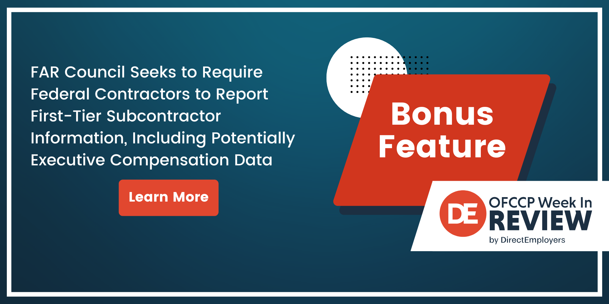 OFCCP Week In Review Bonus Feature | FAR Council Seeks to Require Federal Contractors to Report First-Tier Subcontractor Information, Including Potentially Executive Compensation Data