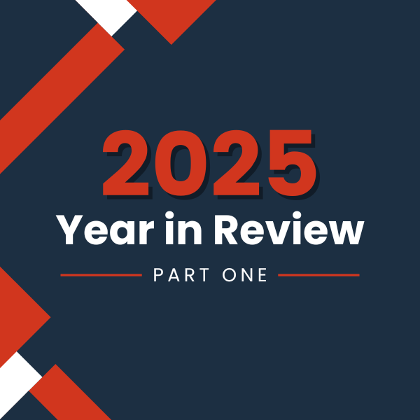 2025 | A Year of Change, Part One