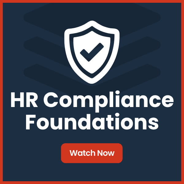20260924-IMG-HR-Compliance-Foundations-watch Watch now: HR Compliance Foundations.