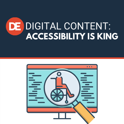 Digital Content: Accessibility is King