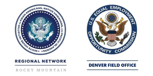 White House Initiative on Asian Americans, Native Hawaiians, and Pacific Islanders (WHIAANHPI) Region 8 in partnership with the EEOC - Denver Field Office