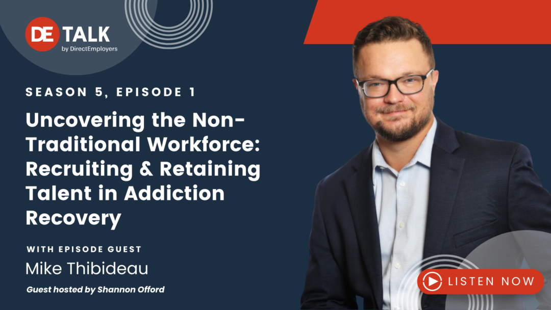 DE Talk | Uncovering the Non-Traditional Workforce: Recruiting & Retaining Talent in Addiction Recovery