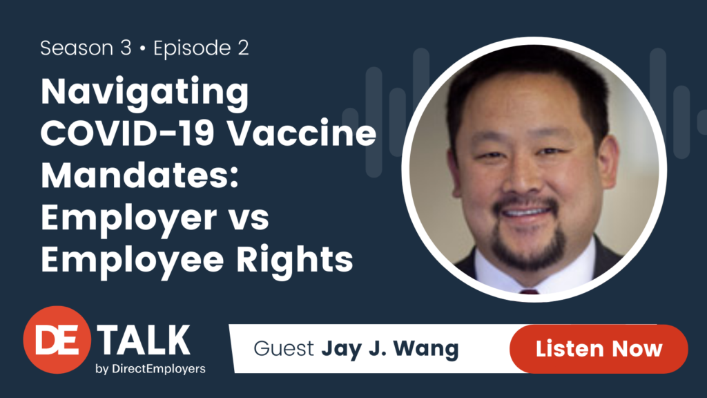 DE Talk Podcast | Navigating COVID-19 Vaccine Mandates: Employer vs Employee Rights with Guest Jay J. Wang