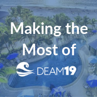 Making the Most of an ‘Endless Sea of Opportunities’ at DEAM19