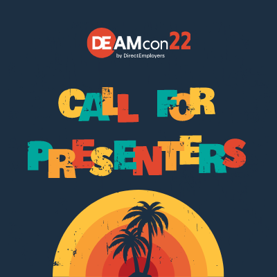 Five Reasons to Submit to Speak at DEAMcon22