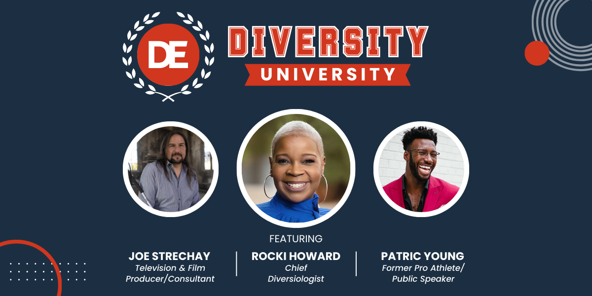 Ad for DE Diversity University with photos of Joe Strechay, Television & Film Producer/Consultant, Rocki Howard, Chief Diversiologist & Patric Young, Former Pro Athlete/Public Speaker