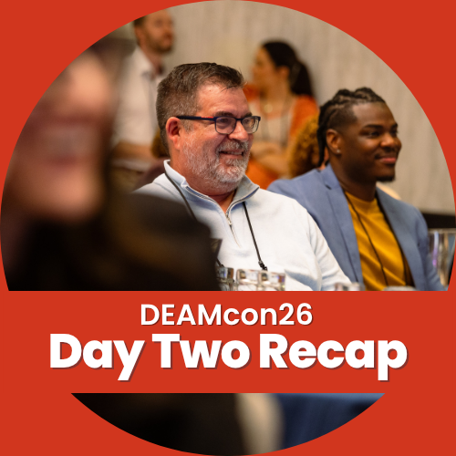DEAMcon26 Day 2 Recap: The Stakes Got Higher, the Conversations Got Sharper
