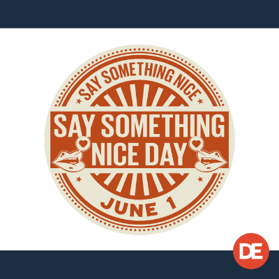 Say Something Nice–Today & Every Day