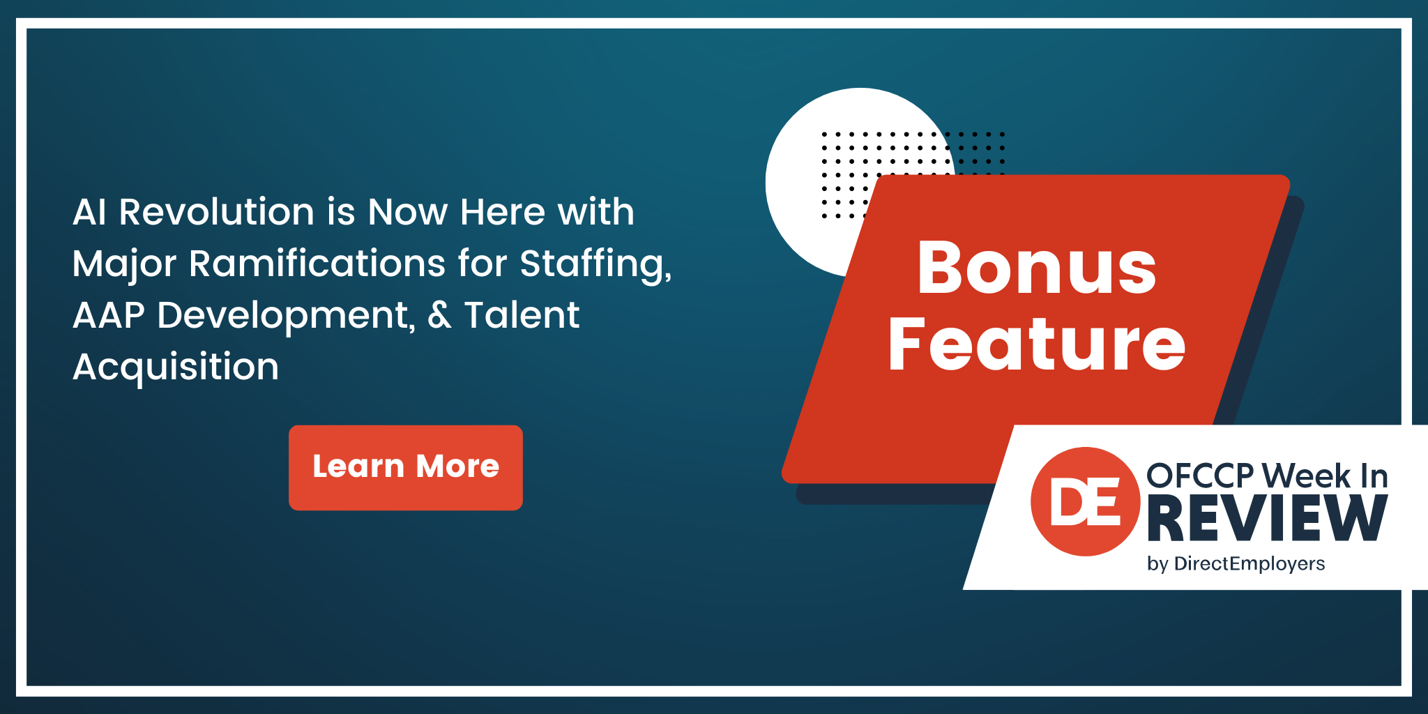 OFCCP Week In Review Bonus | AI Revolution is Now Here with Major Ramifications for Staffing, AAP Development, and Talent Acquisition