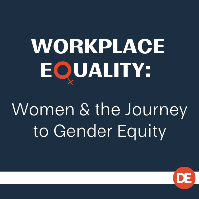 Workplace Equality: Women & the Journey to Gender Equity