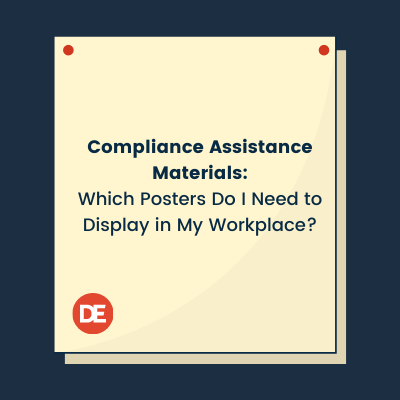 Compliance Assistance Materials: Which Posters Do I Need to Display in My Workplace?