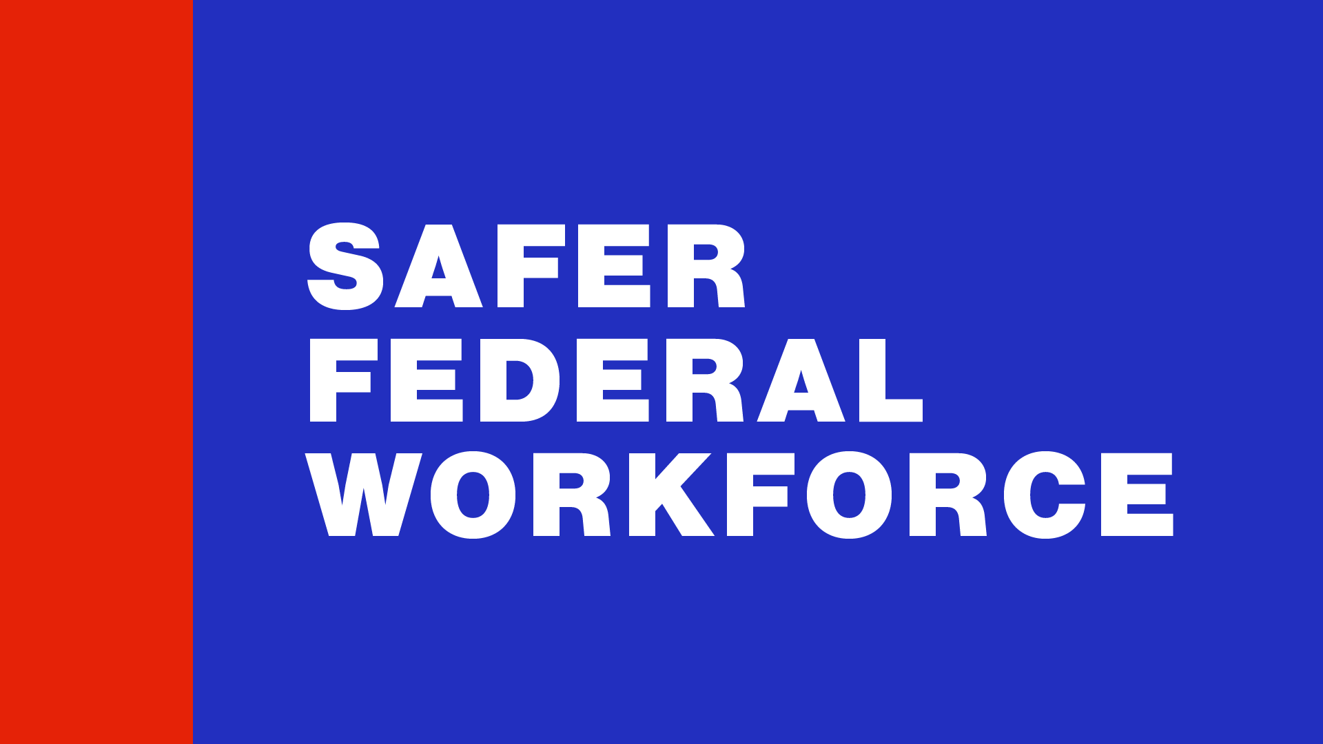 Safer Federal Workforce