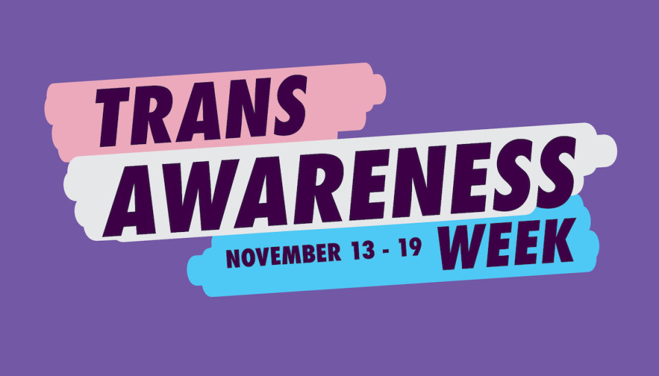 Trans Awareness Week - November 13-19, 2021
