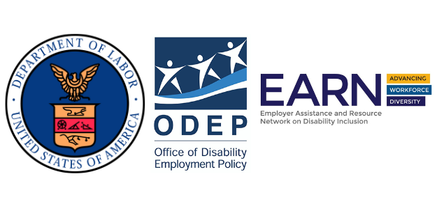 Official seal for the United States Department of Labor (DOL); Office of Disability Employment Policy (ODEP); and Employer Assistance & Resource Network on Disability Inclusion (EARN)
