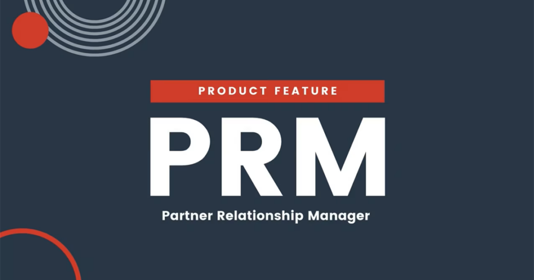 DE Product Feature: Partner Relationship Manager (PRM)