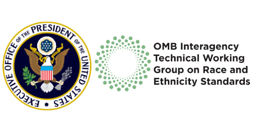 Official Seals for the Executive Office of the President of the United States & the OMB Interagency Technical Working Group on Race and Ethnicity Standards